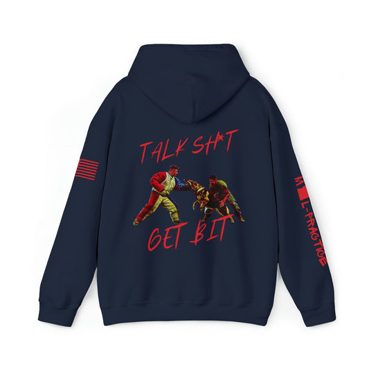 Talk Sh*t Get Bit - Hoodie