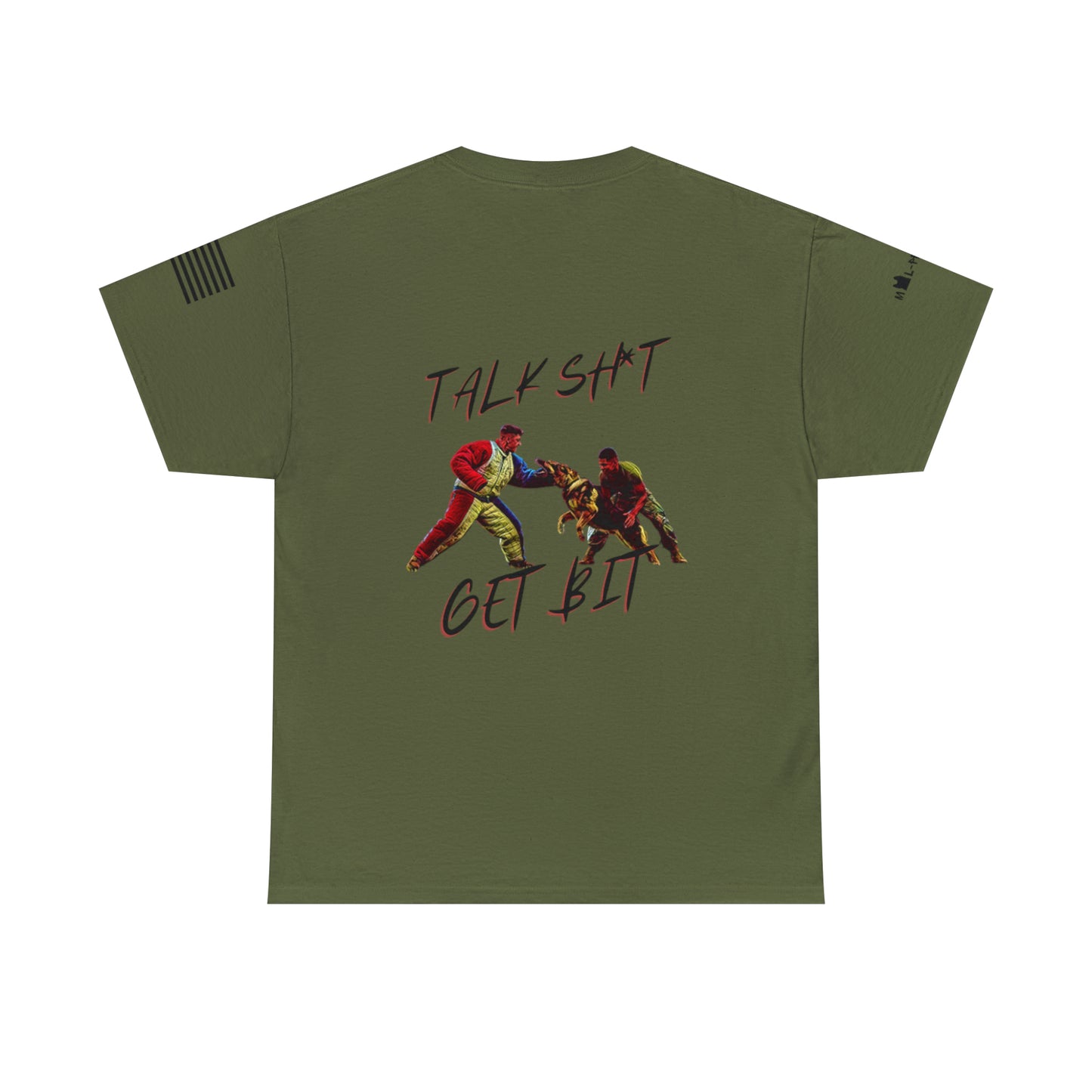 Talk Sh*it Get Bit - T-Shirt