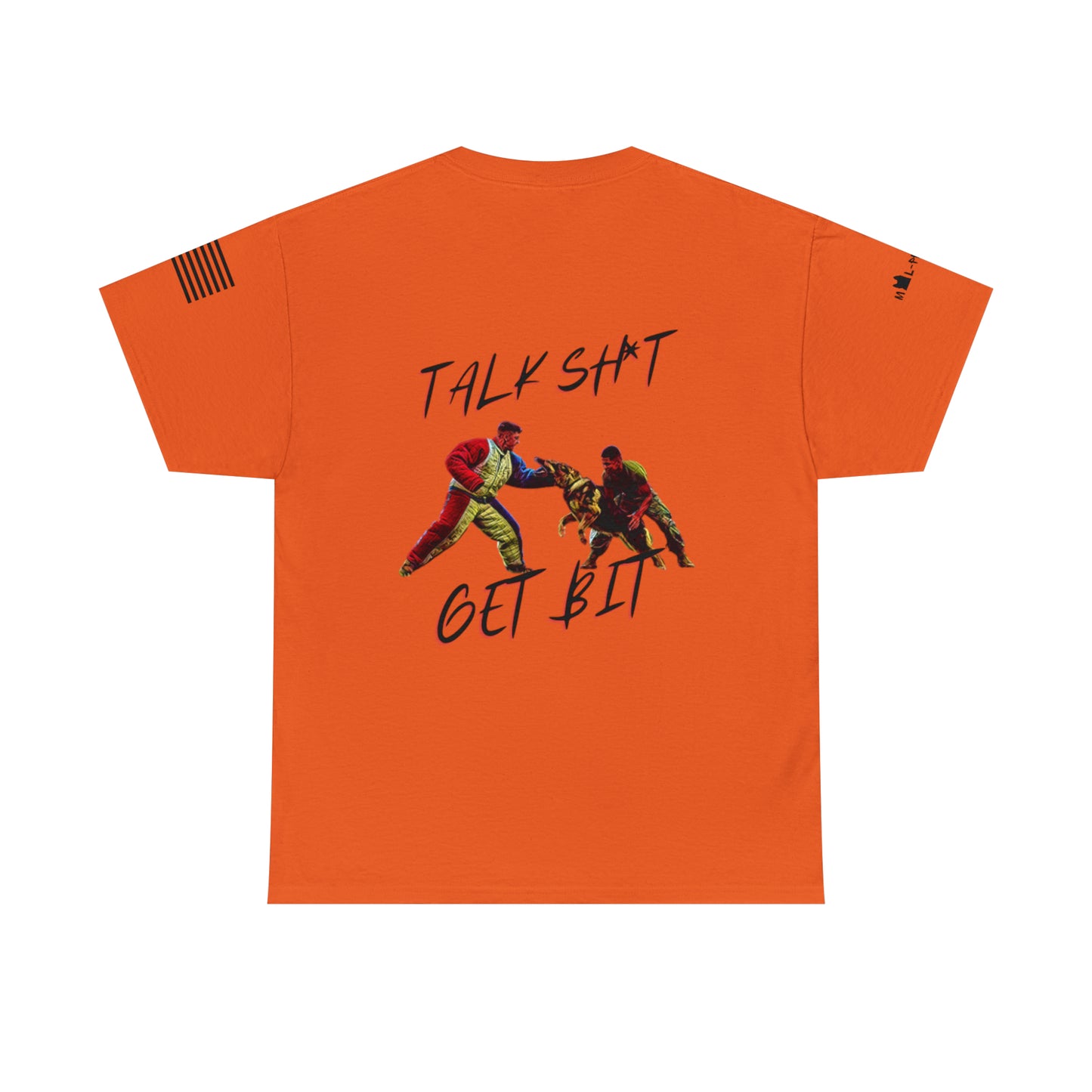 Talk Sh*it Get Bit - T-Shirt